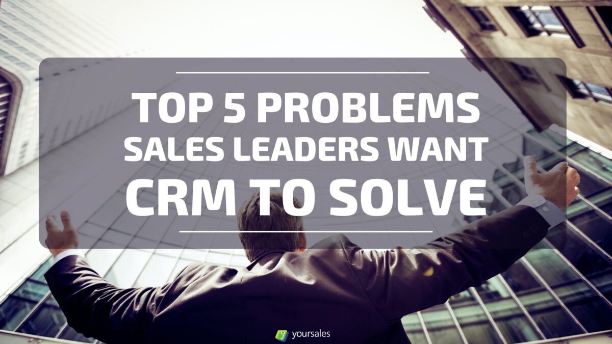 Top 5 Problems Sales Leaders Want CRM to Solve cover
