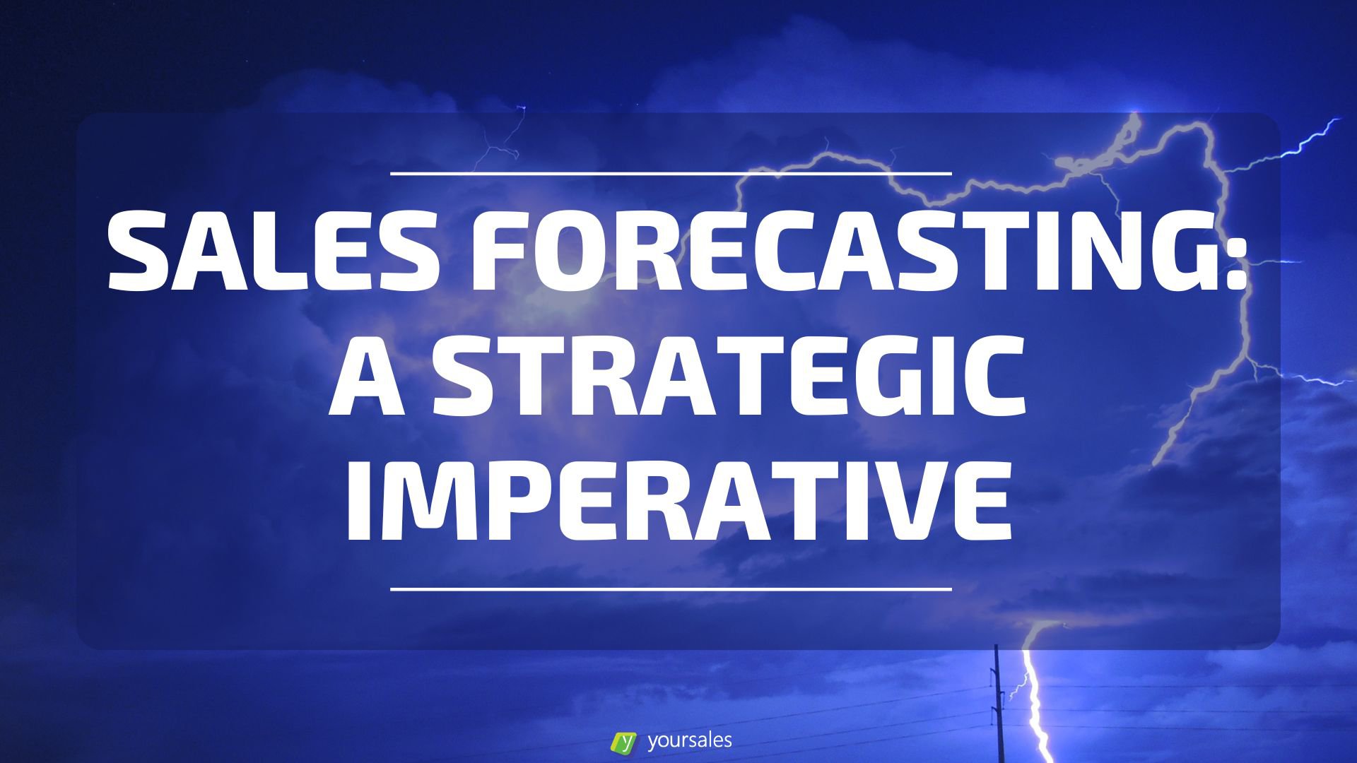 Featured image for “Sales Forecasting: A Strategic Imperative”