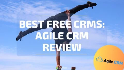 Featured image for “Best Free CRMs: Agile CRM Review”