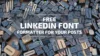Free LinkedIn Post Font Formatter